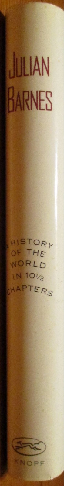 1989 « A History of the World in 10 1/2 Chapters by Julian Barnes SIGNED H/C D/J