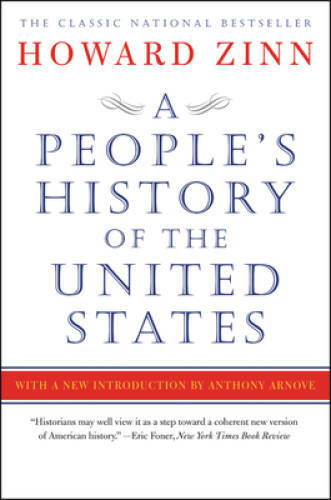 A People&rsquo;s History of the United States – Paperback By Zinn, Howard – VERY GOOD