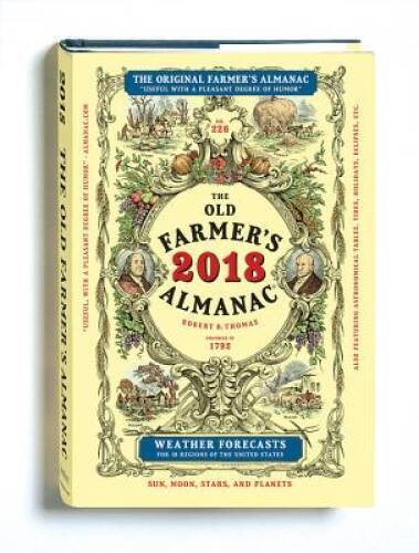The Old Farmer&rsquo;s Almanac 2018 – Hardcover By Almanac, Old Farmer&rsquo;s – VERY GOOD