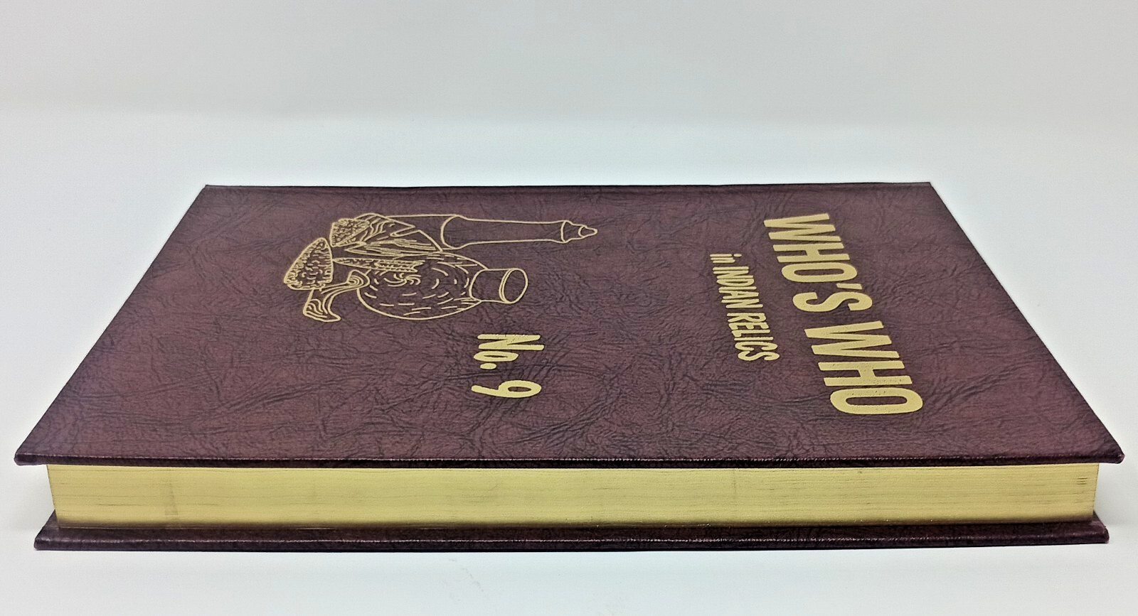 GOLD EDTION Who&rsquo;s Who in Indian Relics No. 9 – 400 Pages – High Quality Photos