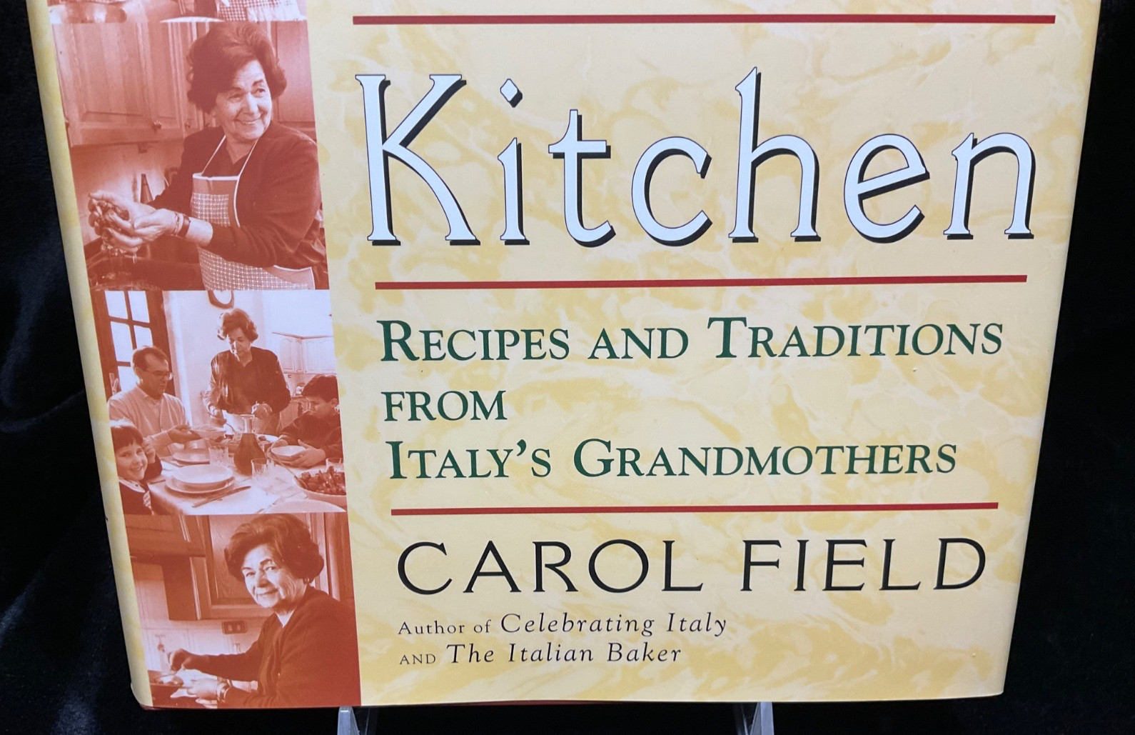 In Nonna&rsquo;s Kitchen: Recipes and Traditions from Italy&rsquo;s Grandmothers Cooking