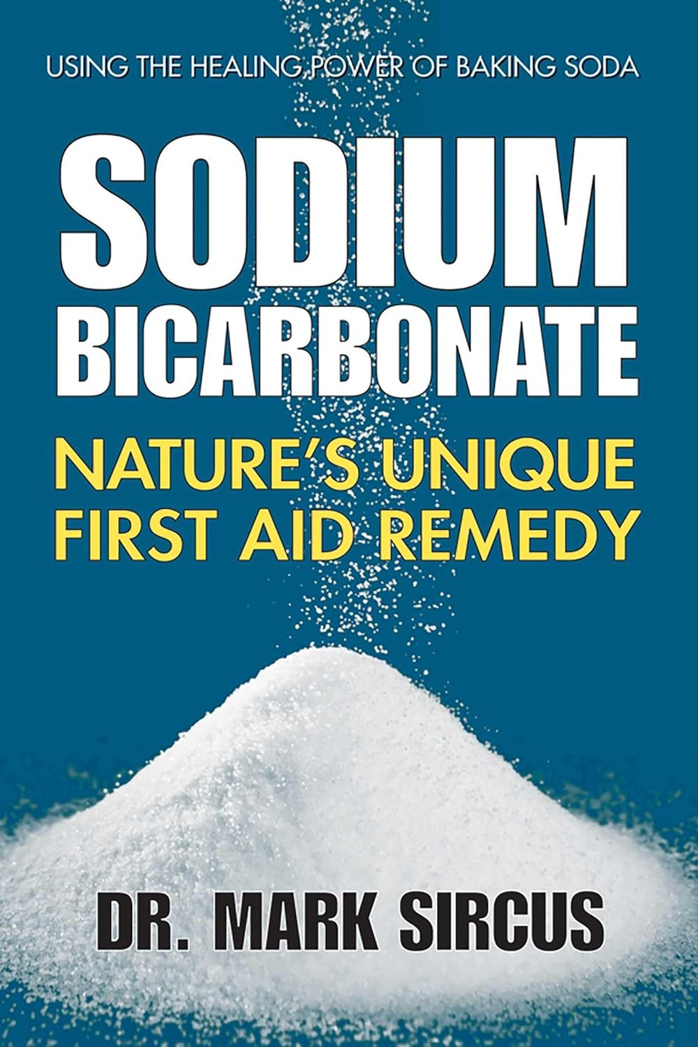 Sodium Bicarbonate: Nature&rsquo;S Unique First Aid Remedy