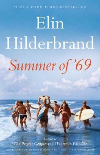 Summer of &rsquo;69 – Hardcover By Hilderbrand, Elin – VERY GOOD
