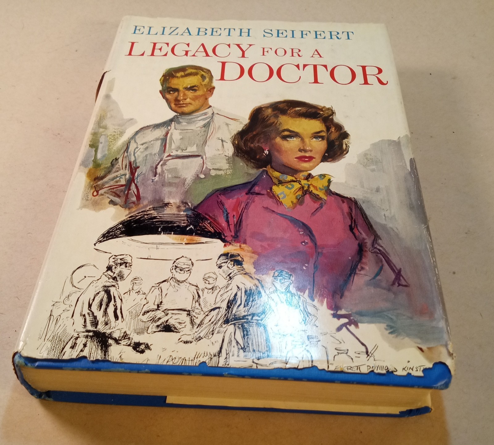 « Legacy For A Doctor » Novel. Vgt 1963. Elizabeth Seifert. 272 Pages. Sad Dust…