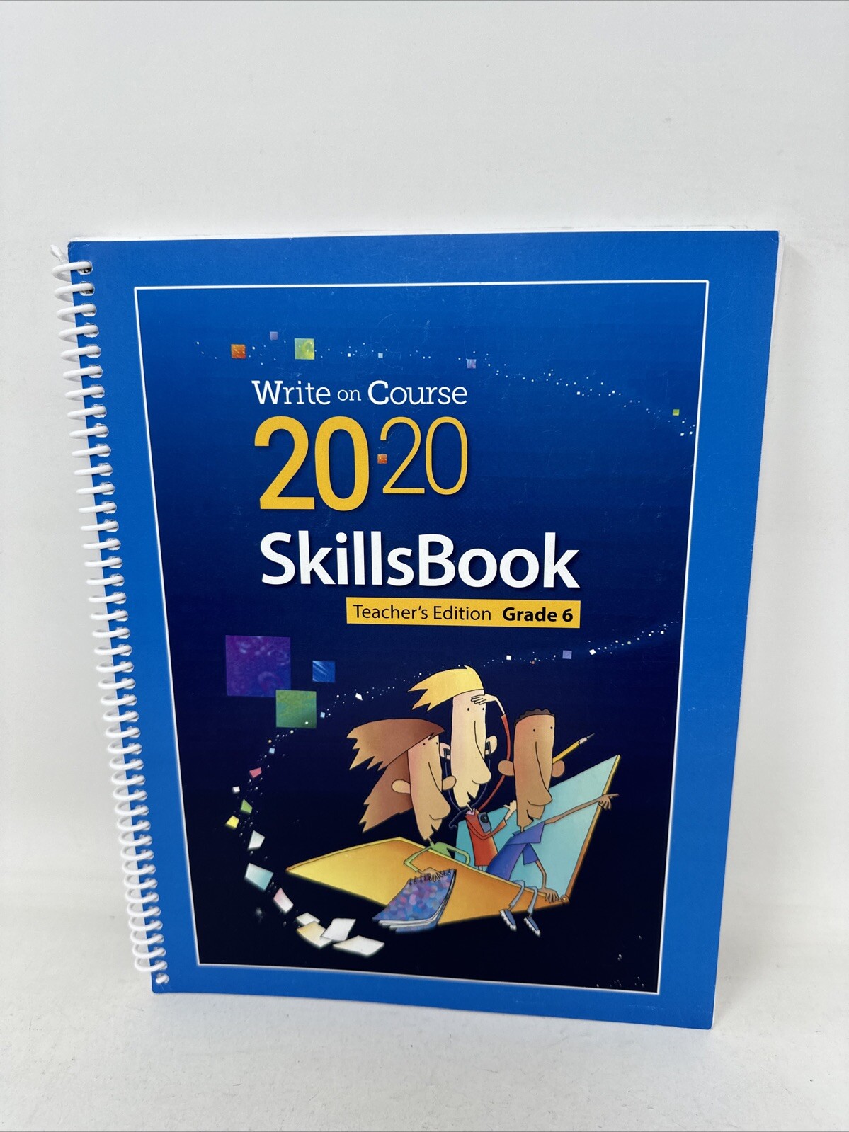 Write on Course 2020 : SkillsBook Teacher&rsquo;s Edition Grade 6 (2017, UNMARKED!)