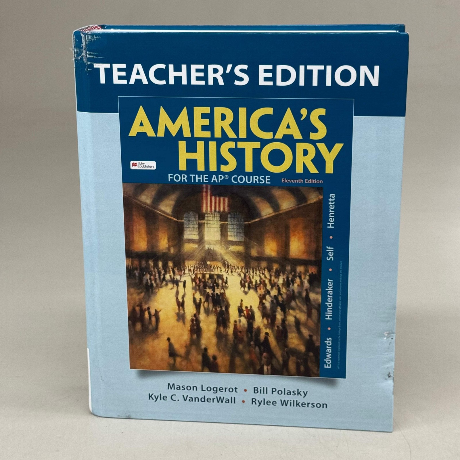 BEDFORD/ST. MARTIN&rsquo;S Americas History for the Ap Course Teachers Edition Eric Hi