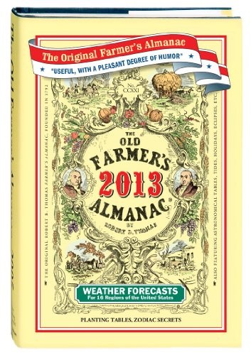 The Old Farmer&rsquo;s Almanac 2013 – Hardcover By Almanac, Old FarmerÂ?s – VERY GOOD