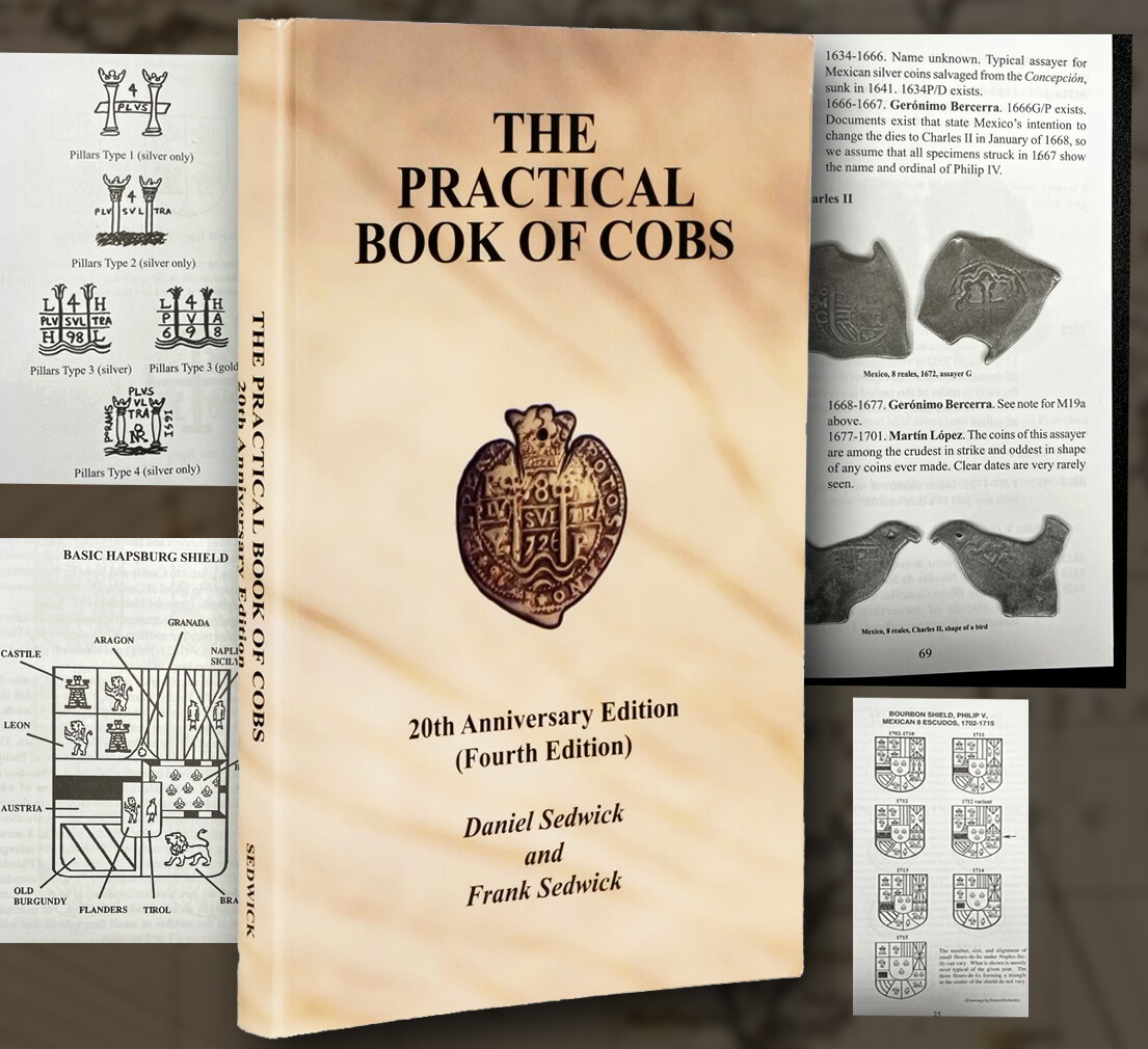 Sedwick&rsquo;s Practical Book of Cobs Spanish Colonial Coins & Shipwreck Reference
