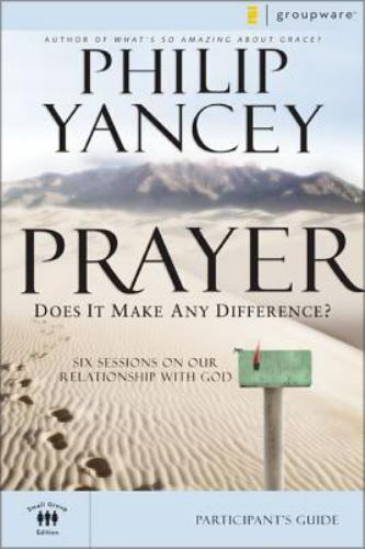 Prayer Bible Study Participant&rsquo;s Guide: Si- paperback, 031027527X, Philip Yancey
