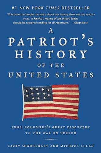 A Patriot&rsquo;s History of the United States: From Columbus&rsquo;s Great Discovery – GOOD