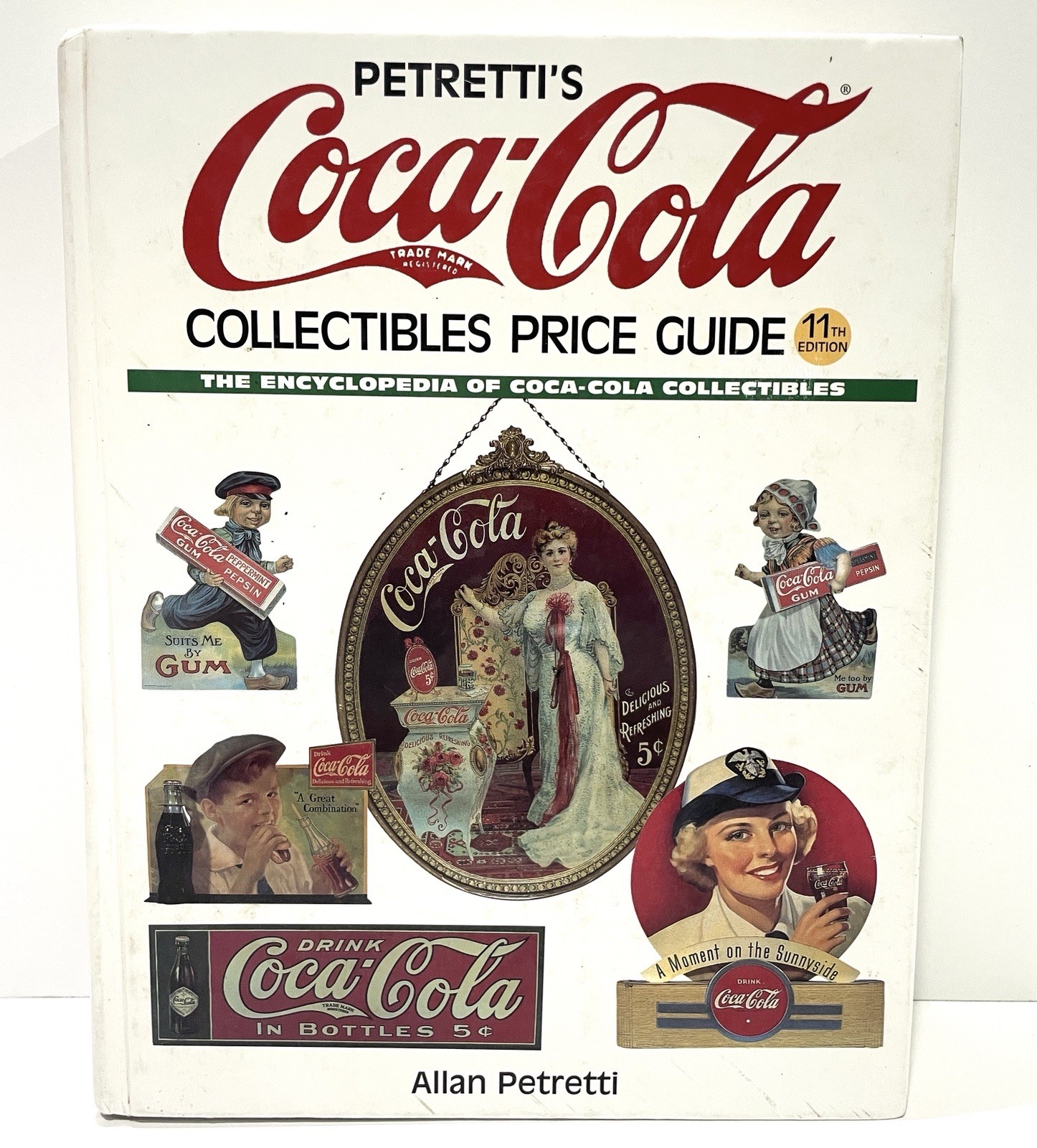 Petretti&rsquo;s Coca-Cola Collectibles Price Guide by Allan Petretti 11th Edition