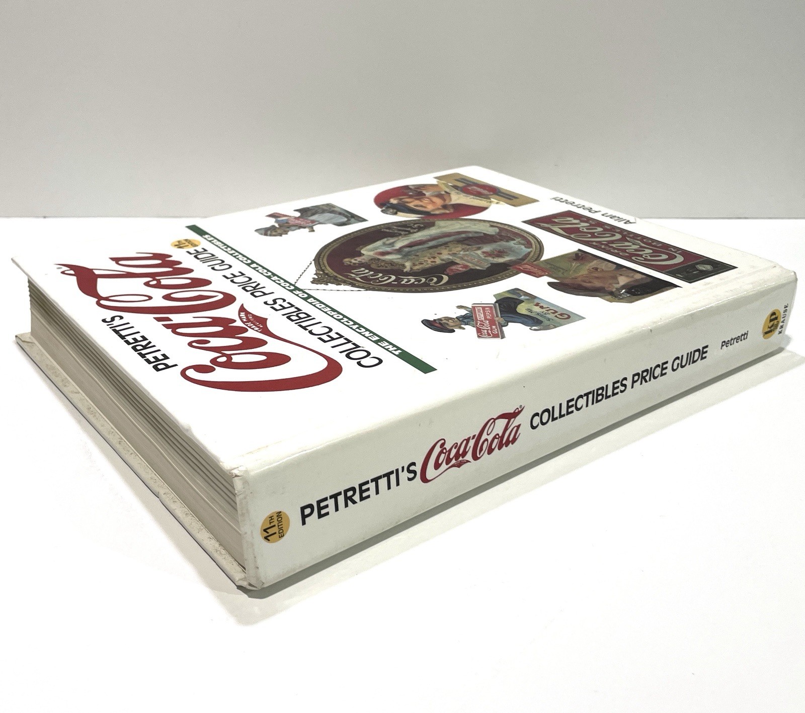 Petretti&rsquo;s Coca-Cola Collectibles Price Guide by Allan Petretti 11th Edition