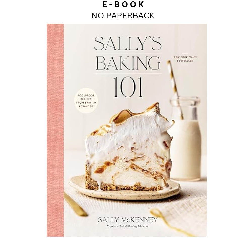 Sally&rsquo;s Baking 101: Foolproof Recipes from Easy to Ad, Sally McKenney 2025