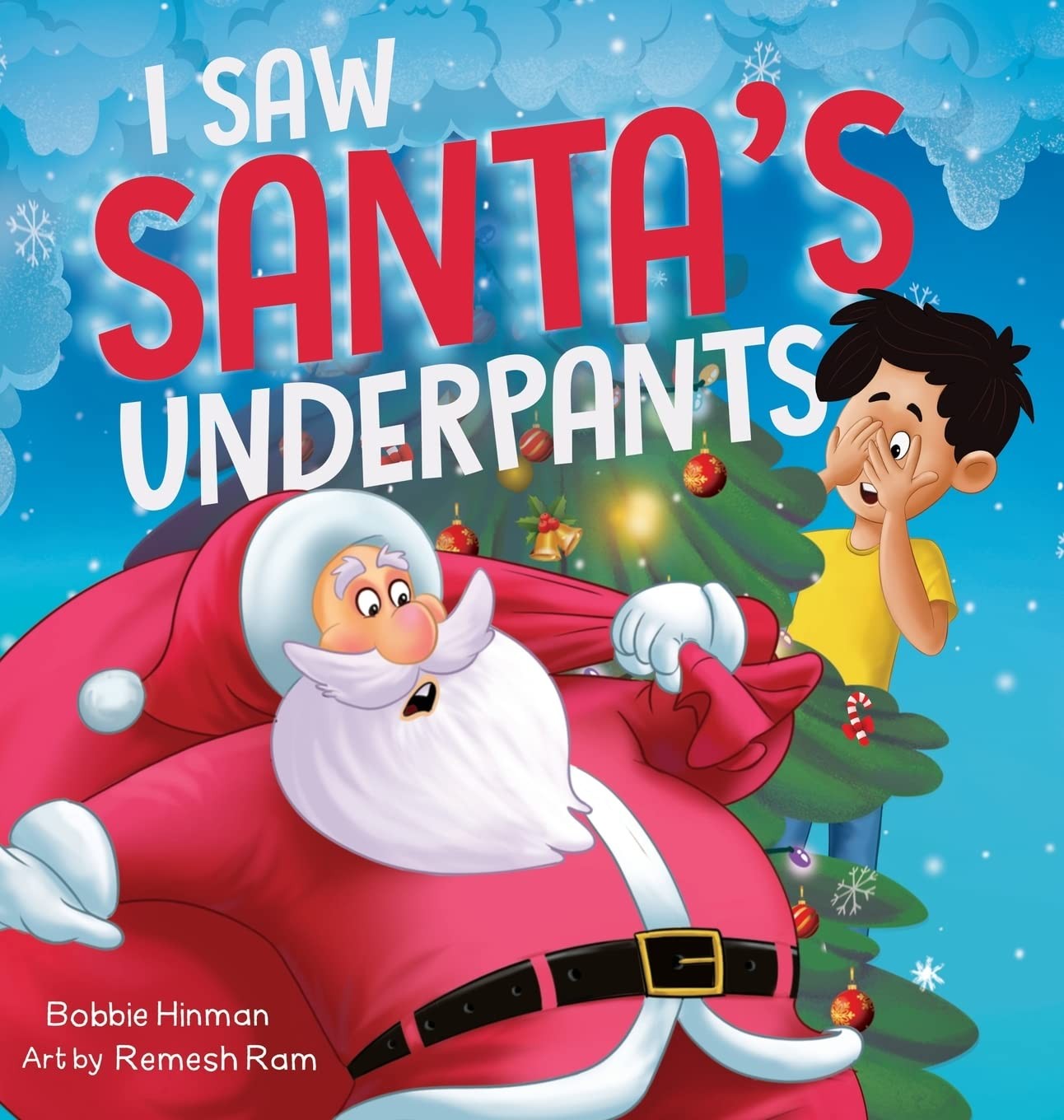 I Saw Santa&rsquo;s Underpants: A Funny Rhyming Christmas Story for Kids Ages 4-8