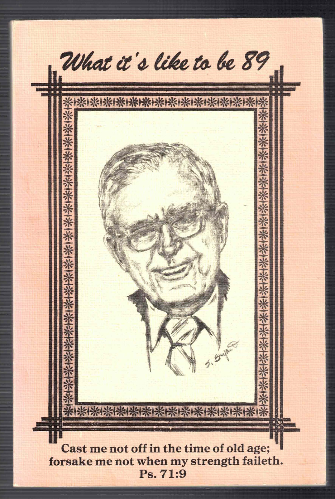 What it&rsquo;s Like to be 89 by B. M. Page
