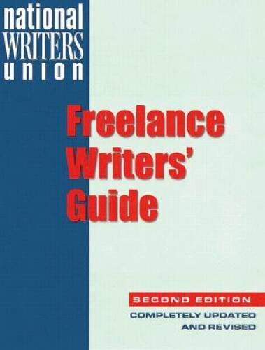National Writer&rsquo;s Union Freelance Writer&rsquo;s Guide – Paperback – GOOD