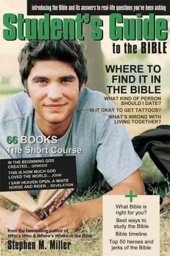 The Student&rsquo;s Guide To The Bible – Paperback, by Miller Stephen M. – Very Good j