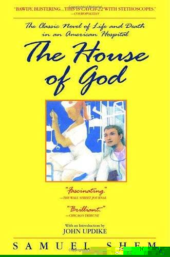 The House of God: The Classic Novel of Life and Death in an Ameri – VERY GOOD