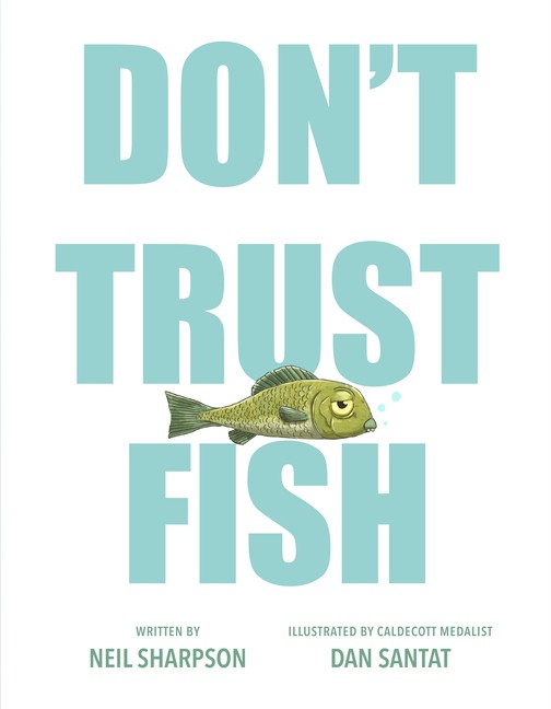 Don&rsquo;t Trust Fish!