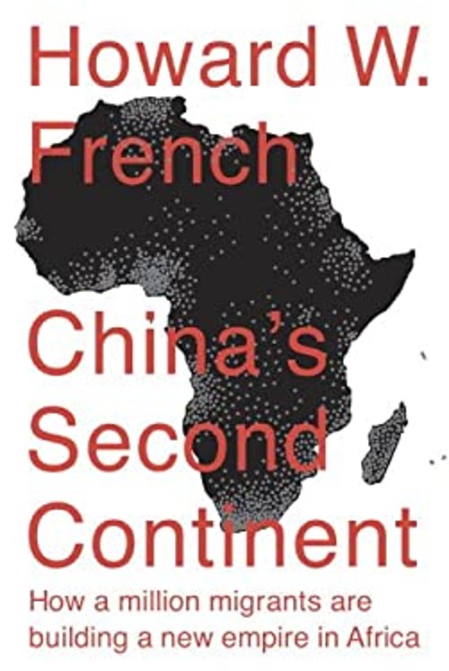 China&rsquo;s Second Continent : How a Million Migrants Are Building a