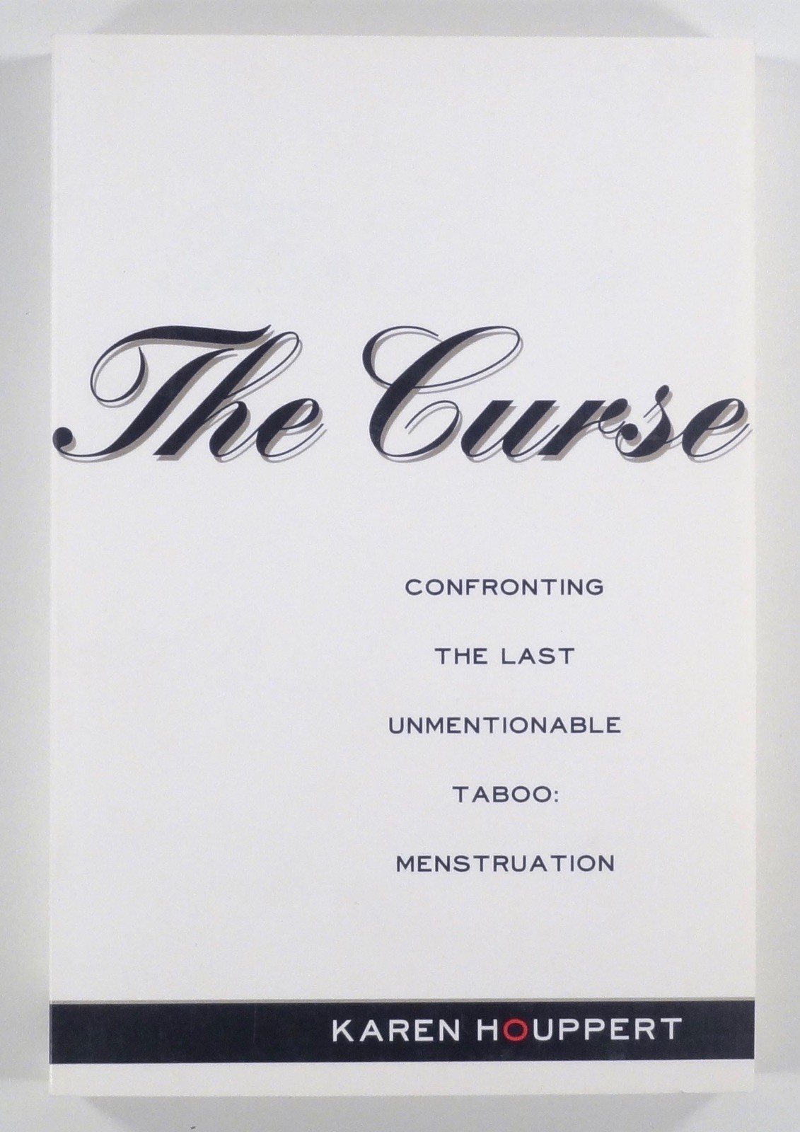 1999 Houppert THE CURSE Confronting the Taboo of Menstruation WOMEN&rsquo;S HEALTH 1st