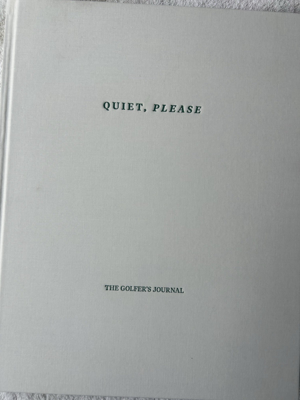 The Golfer&rsquo;s Journal Quiet Please Coffee Table Book Premium Member Gift