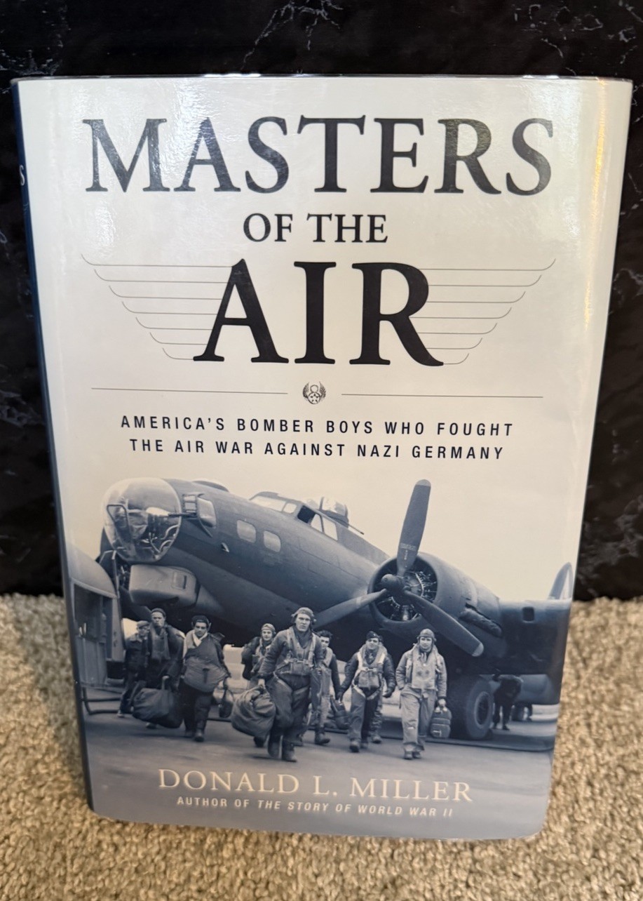 Masters of the Air: America&rsquo;s Bomber Boys by Donald Miller 1st Edition, HC DJ