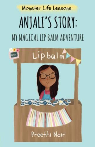 Anjali&rsquo;s Story: My Magical Lip Balm Adv… by Nair, Preethi Paperback / softback