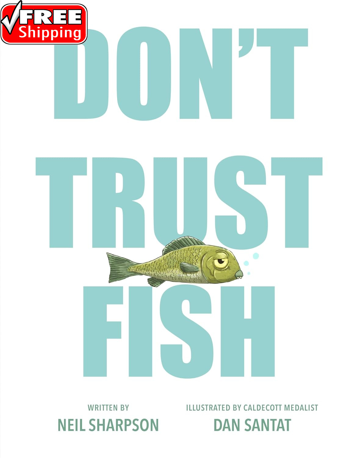 Don&rsquo;T Trust Fish