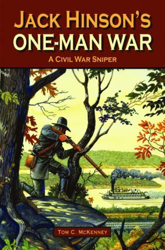 Jack Hinson&rsquo;s One-Man War, USA, Hardback