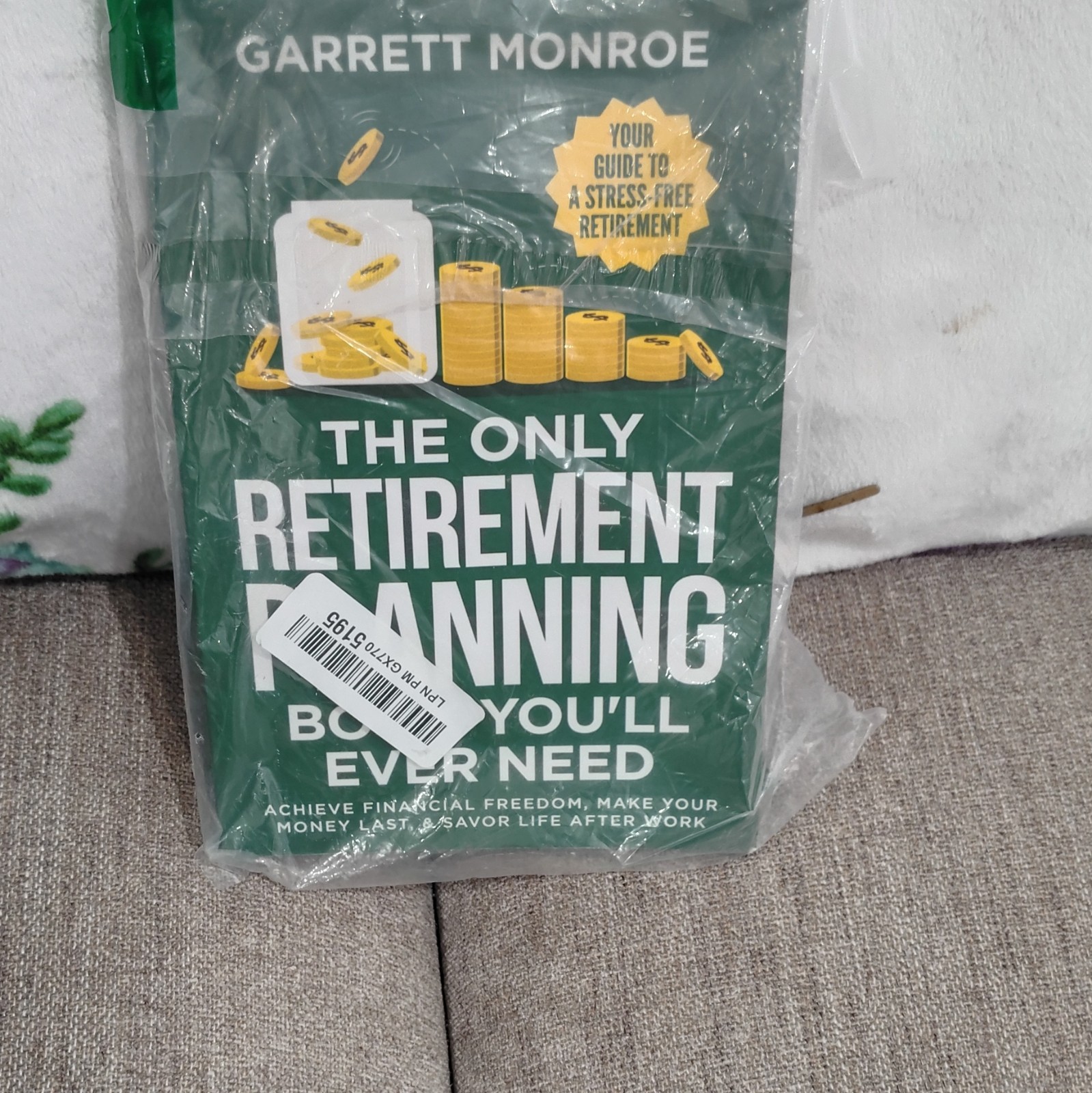 The Only Retirement Planning Book You&rsquo;ll Ever Need Garrett Monroe Paperback