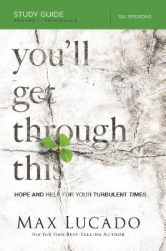 You&rsquo;ll Get Through This Study Guide: Hope and Help for Your Tur – VERY GOOD