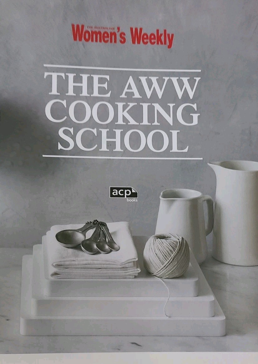 The AWW Cooking School Australian Women&rsquo;s Weekly Learn To Cook 688 Pages 2012