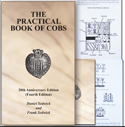 Sedwick&rsquo;s Practical Book of Cobs Spanish Colonial Coins & Shipwreck Reference