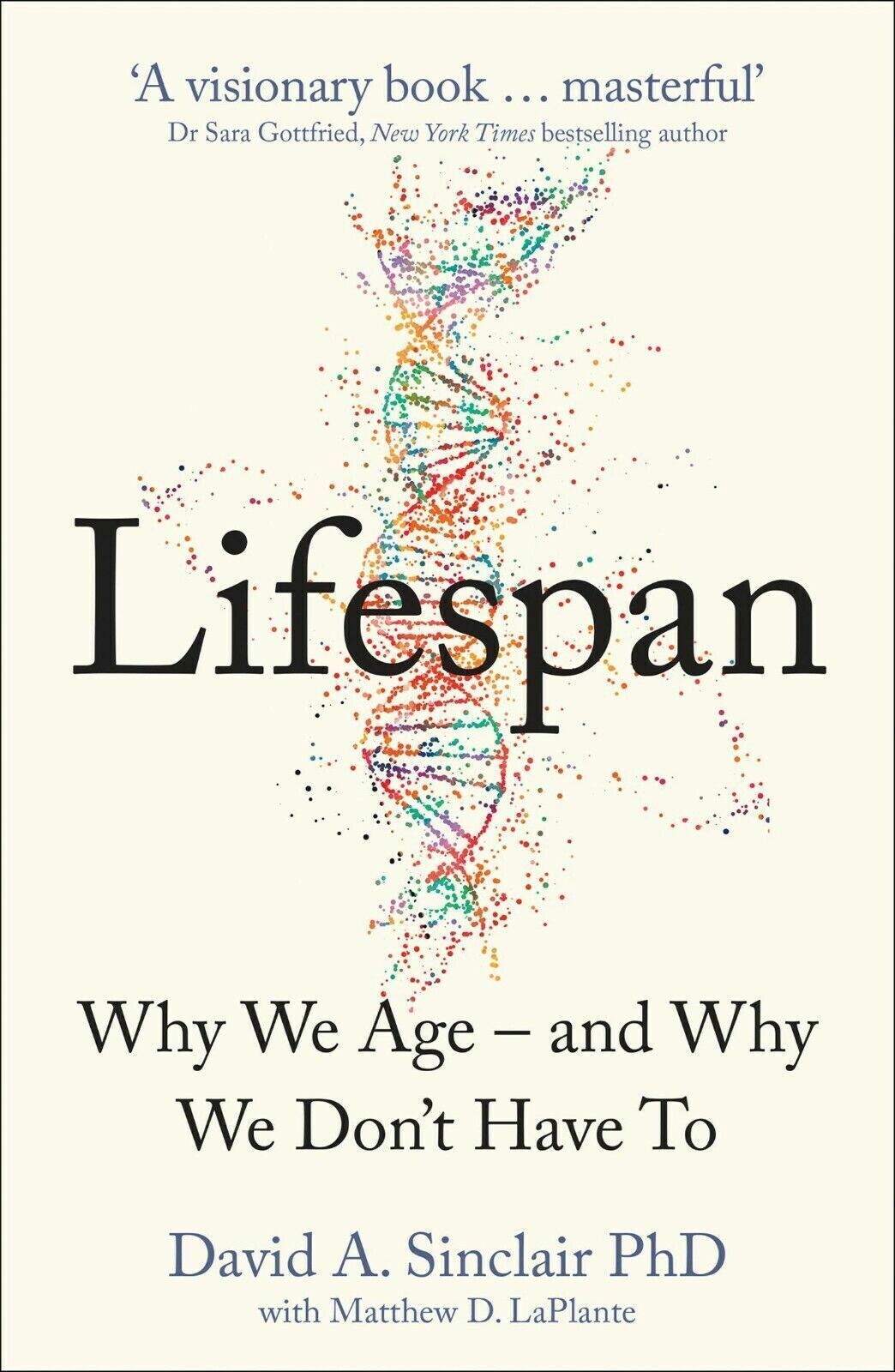 Lifespan: Why We Age?and Why We Don&rsquo;t David A. Sinclair NEW Paperback Sept 2019