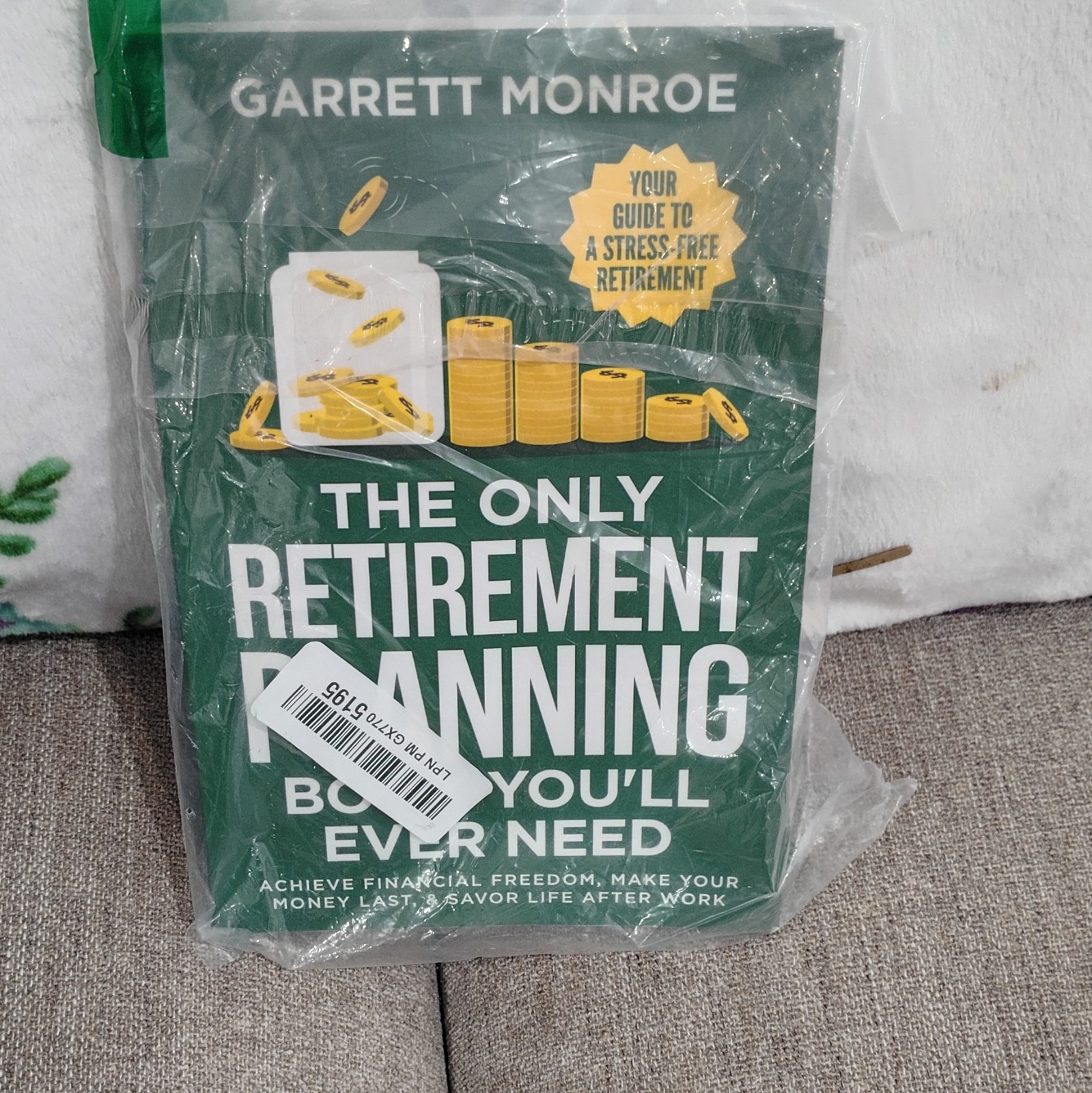 The Only Retirement Planning Book You&rsquo;ll Ever Need Garrett Monroe Paperback
