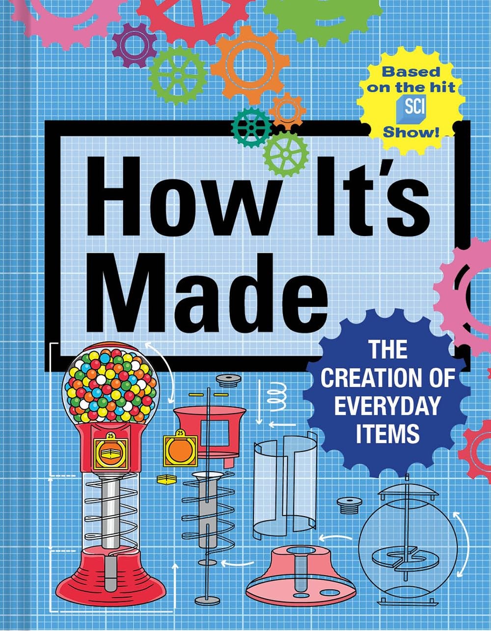 How It&rsquo;s Made: The Creation of Everyday Items – hardcover Gerencer, Thomas