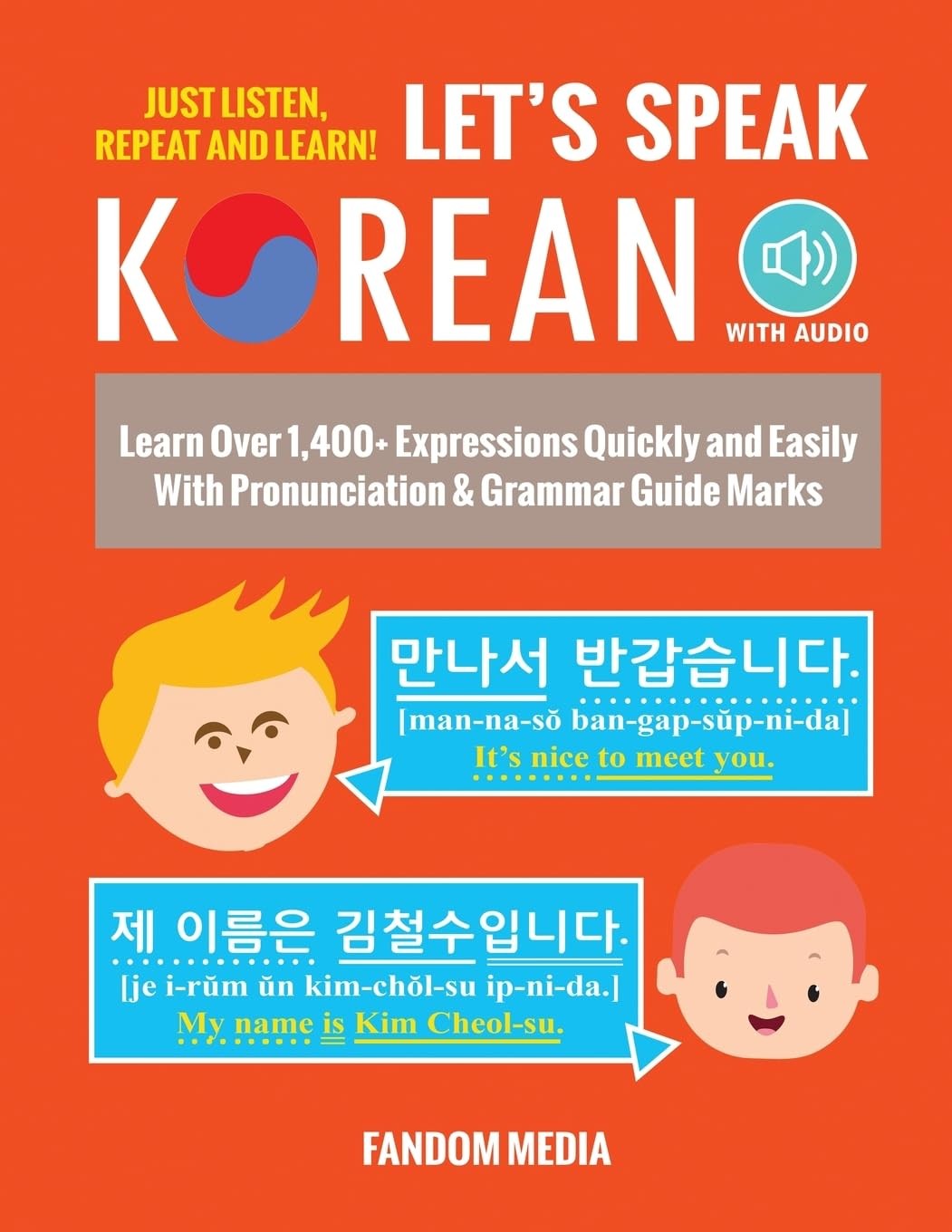 Let&rsquo;s Speak Korean: Learn Over 1,400+ Expressions Quickly and Easily With Pr…