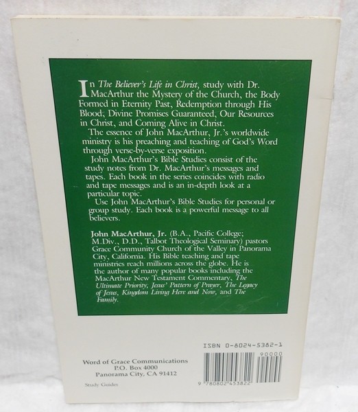 THE BELIEVER&rsquo;S LIFE IN CHRIST EPHESIANS 1:1-2:10 – JOHN MACARTHUR – 1989